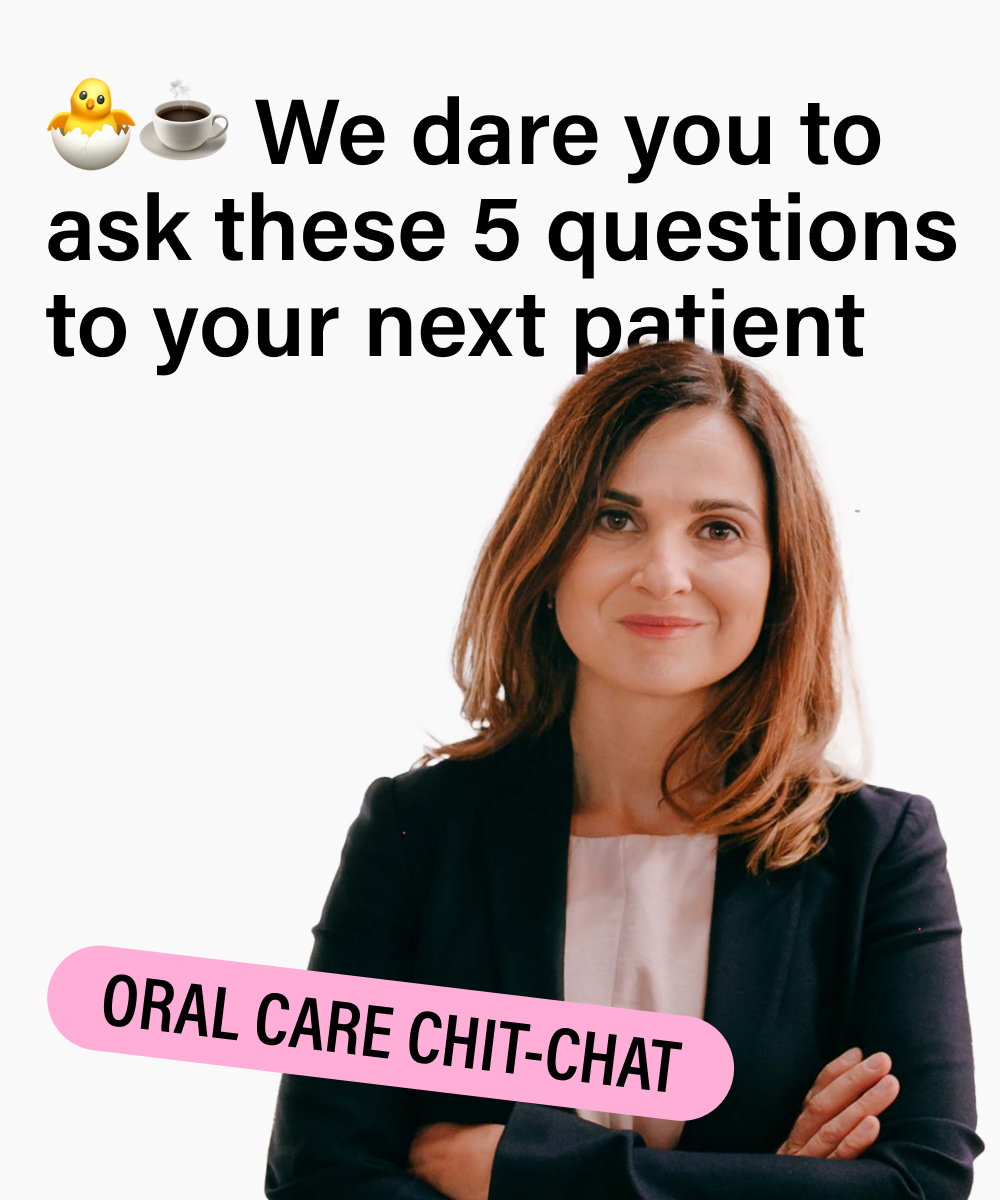 🐣☕️Your Oral Care Chit-Chat: We dare you to ask these 5 questions to your next patient
