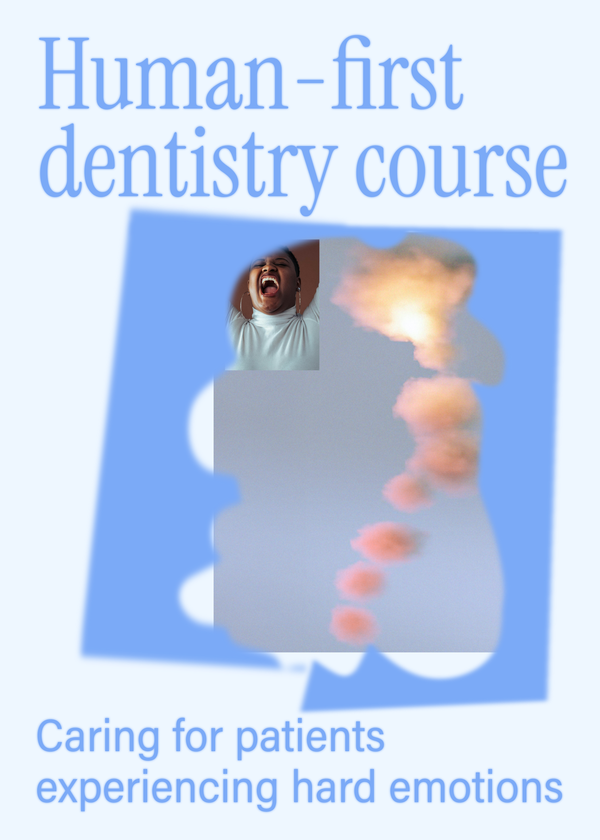 Fundamentals of Human-First Dentistry